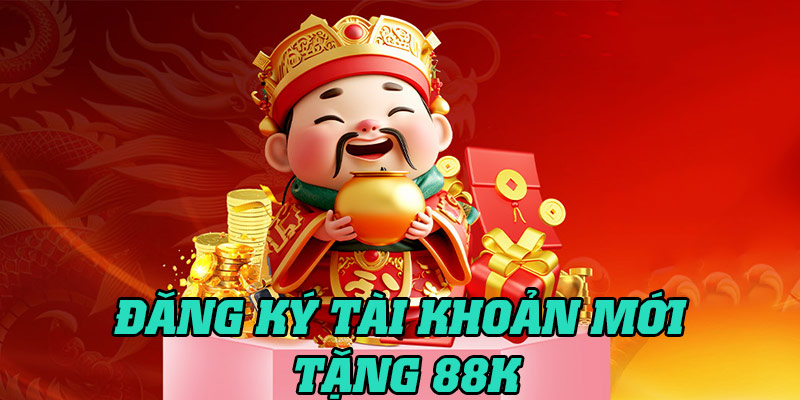 Chương trình khuyến mãi tặng thưởng hội viên mới 88K