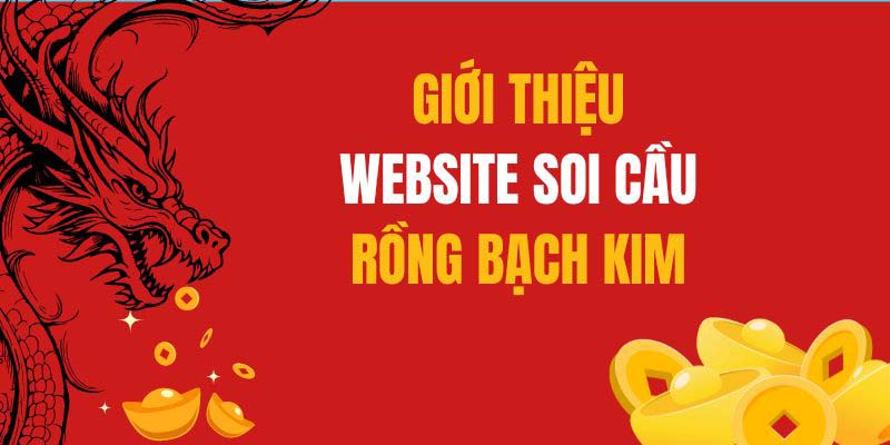 GK88 là đơn vị soi cầu Rồng Bạch Kim chuẩn xác